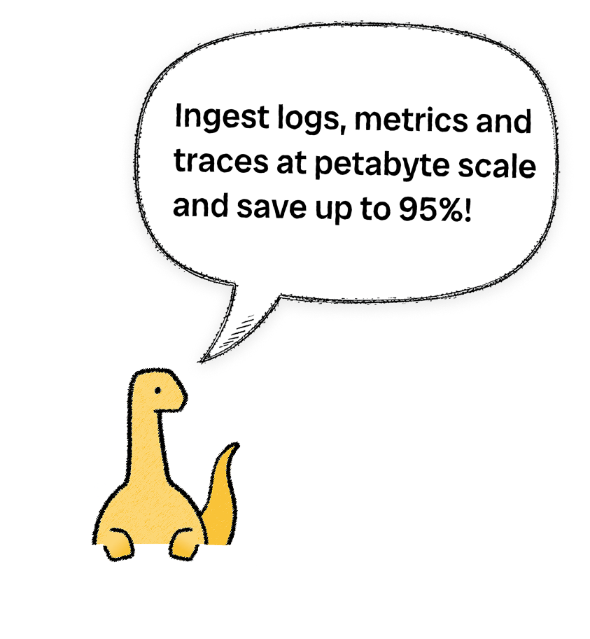 Bronto saying: Ingest logs, metrics and traces at petabyte scale and save up to 95%!